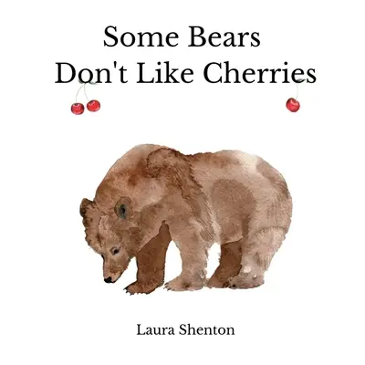 A algunos osos no les gustan las cerezas - Some Bears Don't Like Cherries