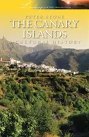 Las Islas Canarias: Una historia cultural - The Canary Islands: A Cultural History