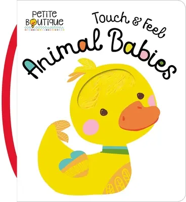 Toca y siente a los bebés animales - Touch and Feel Animal Babies