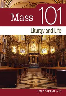 Misa 101: Liturgia y vida - Mass 101: Liturgy and Life