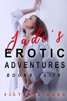 Las aventuras eróticas de Jade: Books 26 - 30 (Lesbian Bisexual Voyeur Erotica) - Jade's Erotic Adventures: Books 26 - 30 (Lesbian Bisexual Voyeur Erotica)