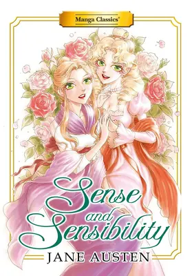 Clásicos Manga: Sentido y Sensibilidad (Nueva Impresión) - Manga Classics: Sense and Sensibility (New Printing)