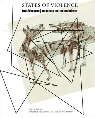 Estados de violencia: Un ensayo sobre el fin de la guerra - States of Violence: An Essay on the End of War