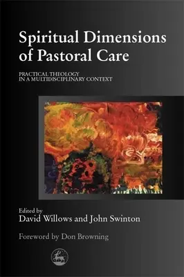 Dimensiones espirituales de la atención pastoral: Teología práctica en un contexto multidisciplinar - Spiritual Dimensions of Pastoral Care: Practical Theology in a Multidisciplinary Context