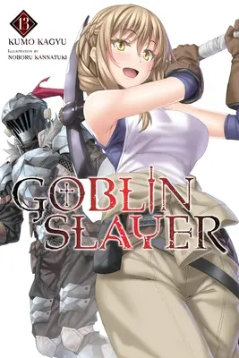 Goblin Slayer, Vol. 13 (Novela Ligera) - Goblin Slayer, Vol. 13 (Light Novel)