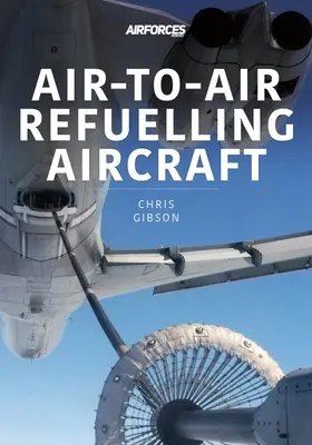 AVIONES DE REABASTECIMIENTO EN VUELO - AIRTOAIR REFUELLING AIRCRAFT