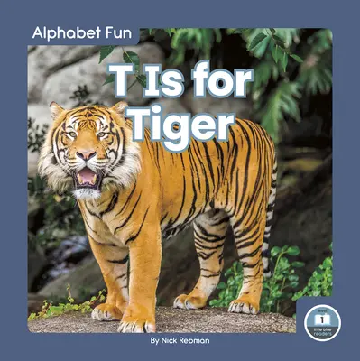 T de tigre - T Is for Tiger