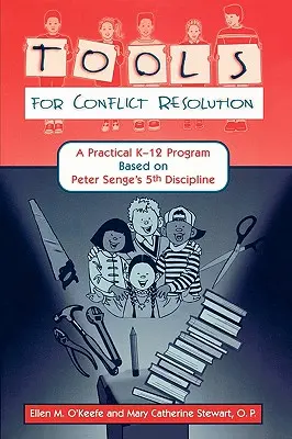 Herramientas para la resolución de conflictos: Un programa práctico K-12 basado en la Quinta Disciplina de Peter Senge - Tools for Conflict Resolution: A Practical K-12 Program Based on Peter Senge's 5th Discipline