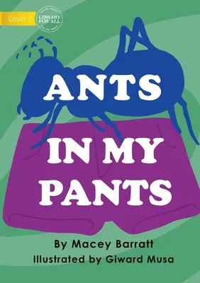 Hormigas en los pantalones - Ants In My Pants