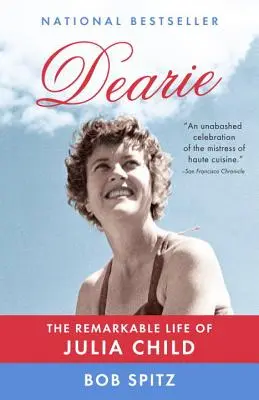 Dearie: La extraordinaria vida de Julia Child - Dearie: The Remarkable Life of Julia Child