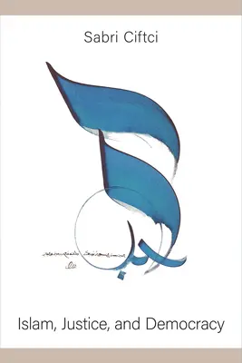 Islam, justicia y democracia - Islam, Justice, and Democracy