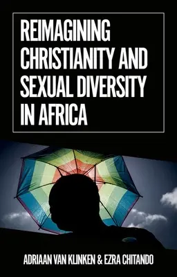 Reimaginar el cristianismo y la diversidad sexual en África - Reimagining Christianity and Sexual Diversity in Africa