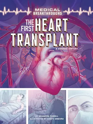 El primer trasplante de corazón: Una historia gráfica - The First Heart Transplant: A Graphic History