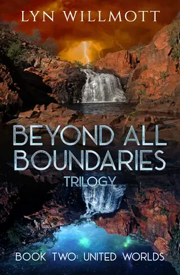 Trilogía Beyond All Boundaries Libro 2: Mundos Unidos - Beyond All Boundaries Trilogy Book 2: United Worlds