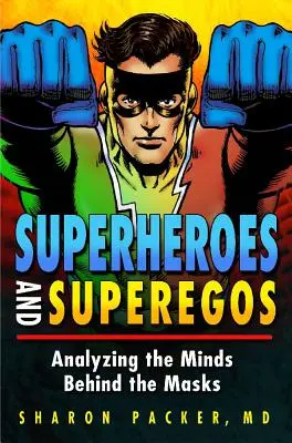 Superhéroes y superegos: Analizando las mentes detrás de las máscaras - Superheroes and Superegos: Analyzing the Minds Behind the Masks
