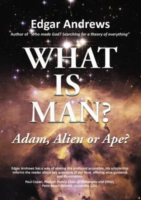 ¿Qué es el hombre?: ¿Adán, extraterrestre o simio? - What Is Man?: Adam, Alien or Ape?