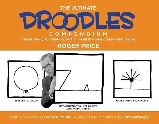 El compendio definitivo de Droodles: La colección absurdamente completa de todas las creaciones disparatadas clásicas - The Ultimate Droodles Compendium: The Absurdly Complete Collection of All the Classic Zany Creations