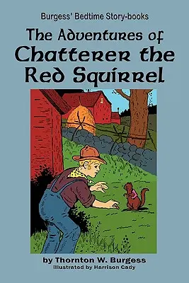 Las aventuras de Chatterer, la ardilla roja - The Adventures of Chatterer the Red Squirrel