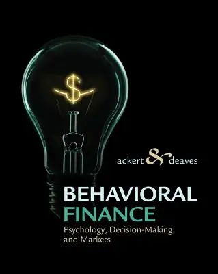 Finanzas conductuales: Psicología, toma de decisiones y mercados - Behavioral Finance: Psychology, Decision-Making, and Markets