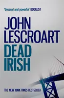 Dead Irish (serie Dismas Hardy, libro 1) - Un thriller policíaco cautivador - Dead Irish (Dismas Hardy series, book 1) - A captivating crime thriller