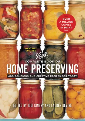 Libro completo de conservas caseras: 400 deliciosas y creativas recetas para hoy - Complete Book of Home Preserving: 400 Delicious and Creative Recipes for Today