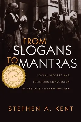De los eslóganes a los mantras: Protesta social y conversión religiosa a finales de la era de Vietnam - From Slogans to Mantras: Social Protest and Religious Conversion in the Late Vietnam Era