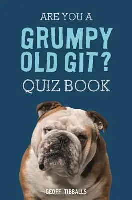 ¿Es usted un viejo gruñón? Libro de preguntas y respuestas - Are You a Grumpy Old Git? Quiz Book