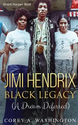 El legado negro de Jimi Hendrix: Un sueño aplazado - Jimi Hendrix Black Legacy: A Dream Deferred