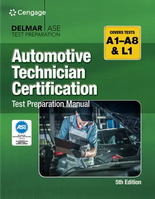Manual de preparación del examen de certificación de técnico de automoción - Automotive Technician Certification Test Preparation Manual
