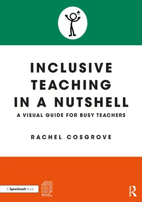 La enseñanza inclusiva en una cáscara de nuez: Guía visual para profesores ocupados - Inclusive Teaching in a Nutshell: A Visual Guide for Busy Teachers