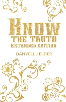 Saber la verdad: Edición ampliada - Know the Truth: Extended Edition