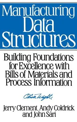 Fabricación de estructuras de datos: Cómo sentar las bases de la excelencia con listas de materiales e información de procesos - Manufacturing Data Structures: Building Foundations for Excellence with Bills of Materials and Process Information