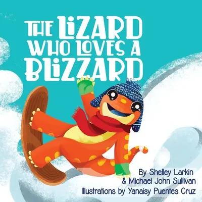 El lagarto que ama la ventisca - The Lizard Who Loves a Blizzard