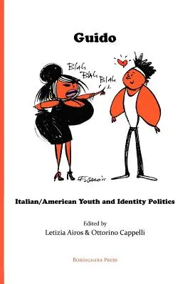 Guido: La juventud italoamericana y las políticas de identidad - Guido: Italian/American Youth and Identity Politics