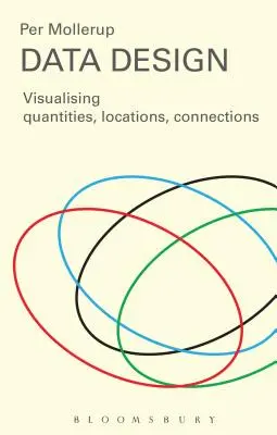 Diseño de datos: Visualización de cantidades, ubicaciones y conexiones - Data Design: Visualising Quantities, Locations, Connections