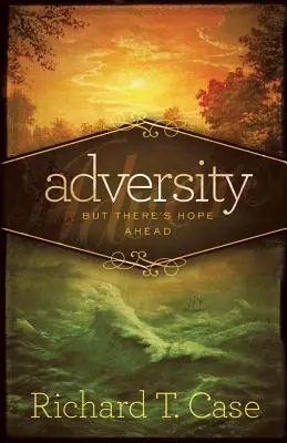 La adversidad: Pero hay esperanza por delante - Adversity: But There's Hope Ahead