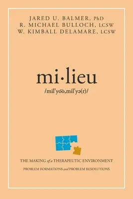 Mi-Lieu: La creación de un entorno terapéutico - Mi-Lieu: The Making of a Therapeutic Environment