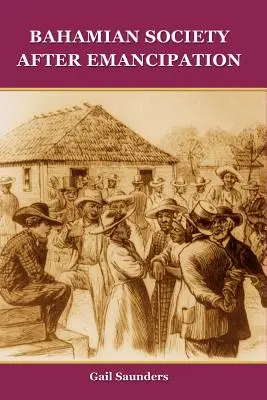 La sociedad bahameña después de la emancipación - Bahamian Society After Emancipation