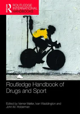 Routledge Handbook of Drugs and Sport (Manual Routledge sobre drogas y deporte) - Routledge Handbook of Drugs and Sport