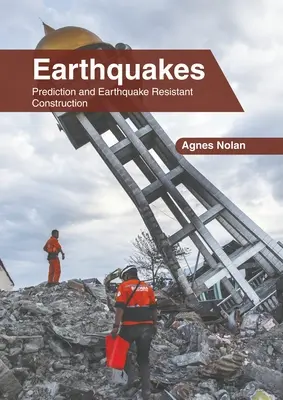 Terremotos: Predicción y Construcción Sismorresistente - Earthquakes: Prediction and Earthquake Resistant Construction