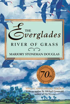 Los Everglades: Río de hierba - The Everglades: River of Grass