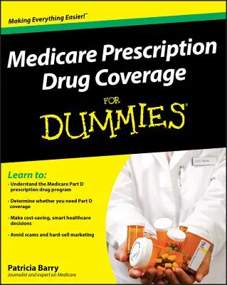 Medicare Prescription Drug Coverage for Dummies (Cobertura de medicamentos recetados de Medicare para principiantes) - Medicare Prescription Drug Coverage for Dummies