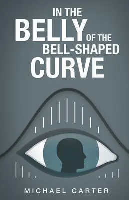 En el vientre de la curva de campana - In the Belly of the Bell-Shaped Curve