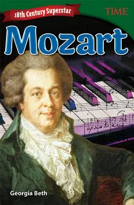 La superestrella del siglo XVIII Mozart - 18th Century Superstar: Mozart