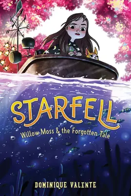 Starfell nº 2: Willow Moss y el cuento olvidado - Starfell #2: Willow Moss & the Forgotten Tale