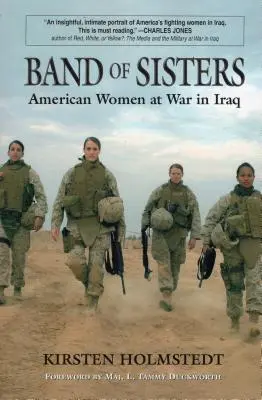 Band of Sisters: Mujeres estadounidenses en guerra en Irak - Band of Sisters: American Women at War in Iraq