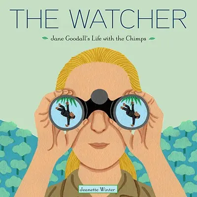 La observadora: La vida de Jane Goodall con los chimpancés - The Watcher: Jane Goodall's Life with the Chimps