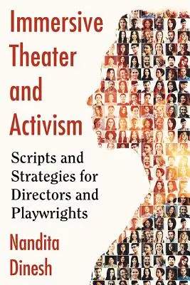 Teatro inmersivo y activismo: Guiones y estrategias para directores y dramaturgos - Immersive Theater and Activism: Scripts and Strategies for Directors and Playwrights