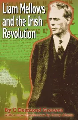 Liam Mellows y la revolución irlandesa - Liam Mellows and the Irish Revolution