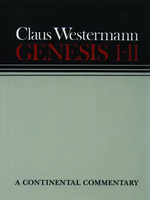 Génesis 1-11: comentarios continentales - Genesis 1 - 11: Continental Commentaries